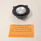 07 Bmw E90 E92 335I Rear Left Door Panel Logic Speaker Hif 6513-6922215-01 Oem. Fixed Price $26.33.