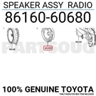 8616060680 Genuine Toyota Speaker Assy Radio 86160-60680. Fixed Price $256.78.