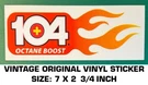 104+ Octane Boost Gas - Vintage Original Clear Vinyl Decal Sticker Racing. Fixed Price $5.82.