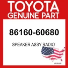 Toyota Genuine 86160-60680 Speaker Assy Radio 8616060680 Oem. Fixed Price $213.47.