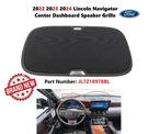 2022 2023 2024 Lincoln Navigator Center Dashboard Speaker Grille JL7Z18978BL. Fixed Price $40.00.