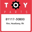 81117-30B00 Toyota Rim, Headlamp, Rh 8111730B00, New Genuine Oem Part. Fixed Price $69.90.